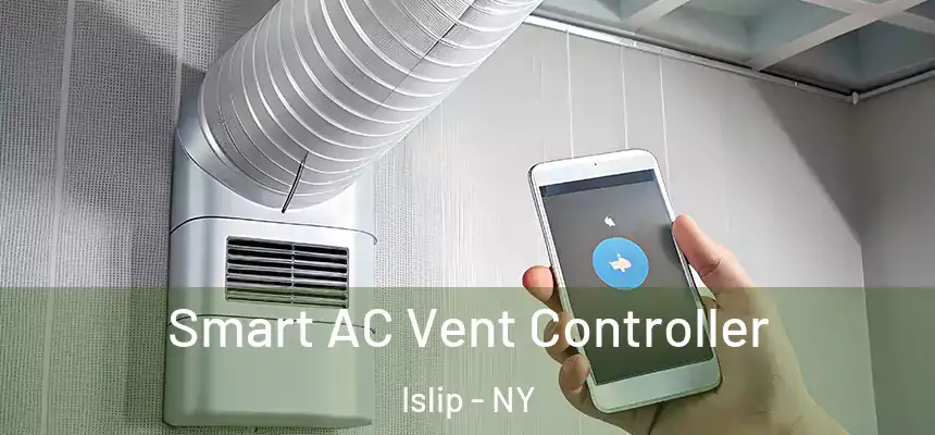 Smart AC Vent Controller Islip - NY
